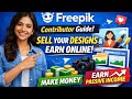 Freepik Contributor Guide | Sell Your Designs &amp; Earn Online 