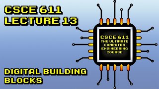 Celebrity CSCE 611 Fall 2021 Lecture 13:  Digital Building Blocks Wealth