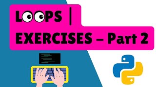 ENGG 1203 | Lab 4 Exercises - Part 2 | Loops | Eng. Lama Nafei