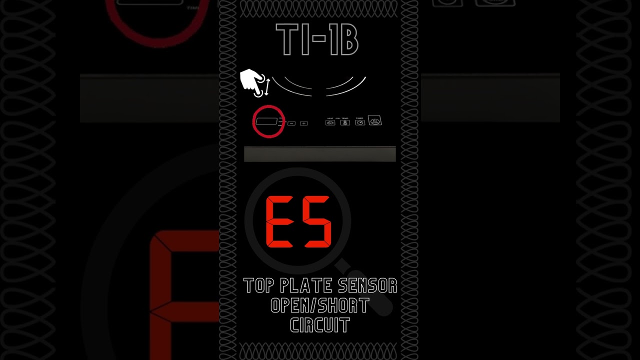 True Induction TI-1B Error Code E5 - How to fix a Top Plate Sensor open/short Circuit