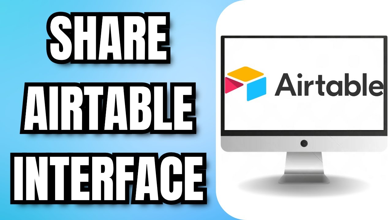 How To SHARE An AIRTABLE INTERFACE - YouTube