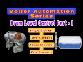3 Element Control System in Boiler Single Element and Three Element Drum Level Control in Boiler P-1