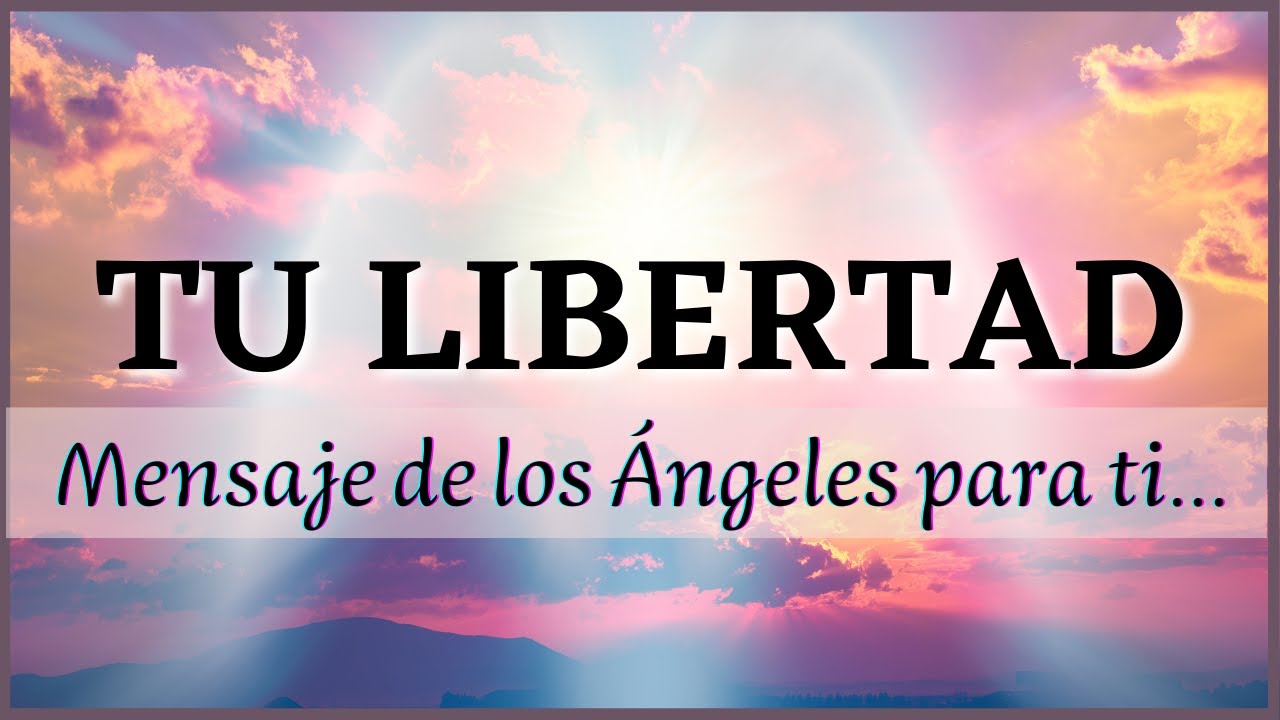 TU LIBERTAD 💗 Mensaje de los ÁNGELES PARA TI 💗 Diana Mensajes Divinos ...