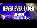 RADWIMPS - NEVER EVER ENDER [和訳] [歌詞付き] [Sub Espa&ntilde;ol] [Romaji]