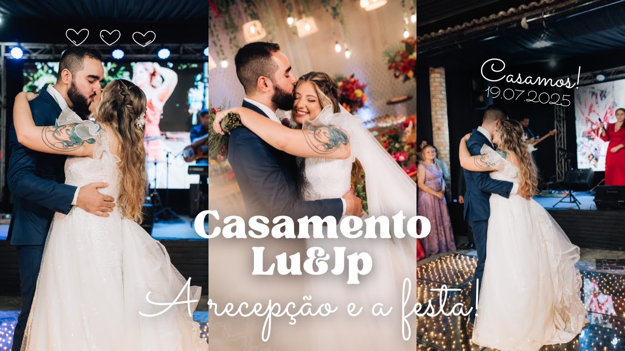 Casamento Luana & João Paulo ♡ Recepção e Festa