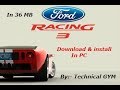 How to download Ford Racing 3 game in PC in Hindi By Technical GYM