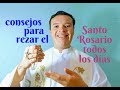 Consejos para rezar el Rosario todos los días