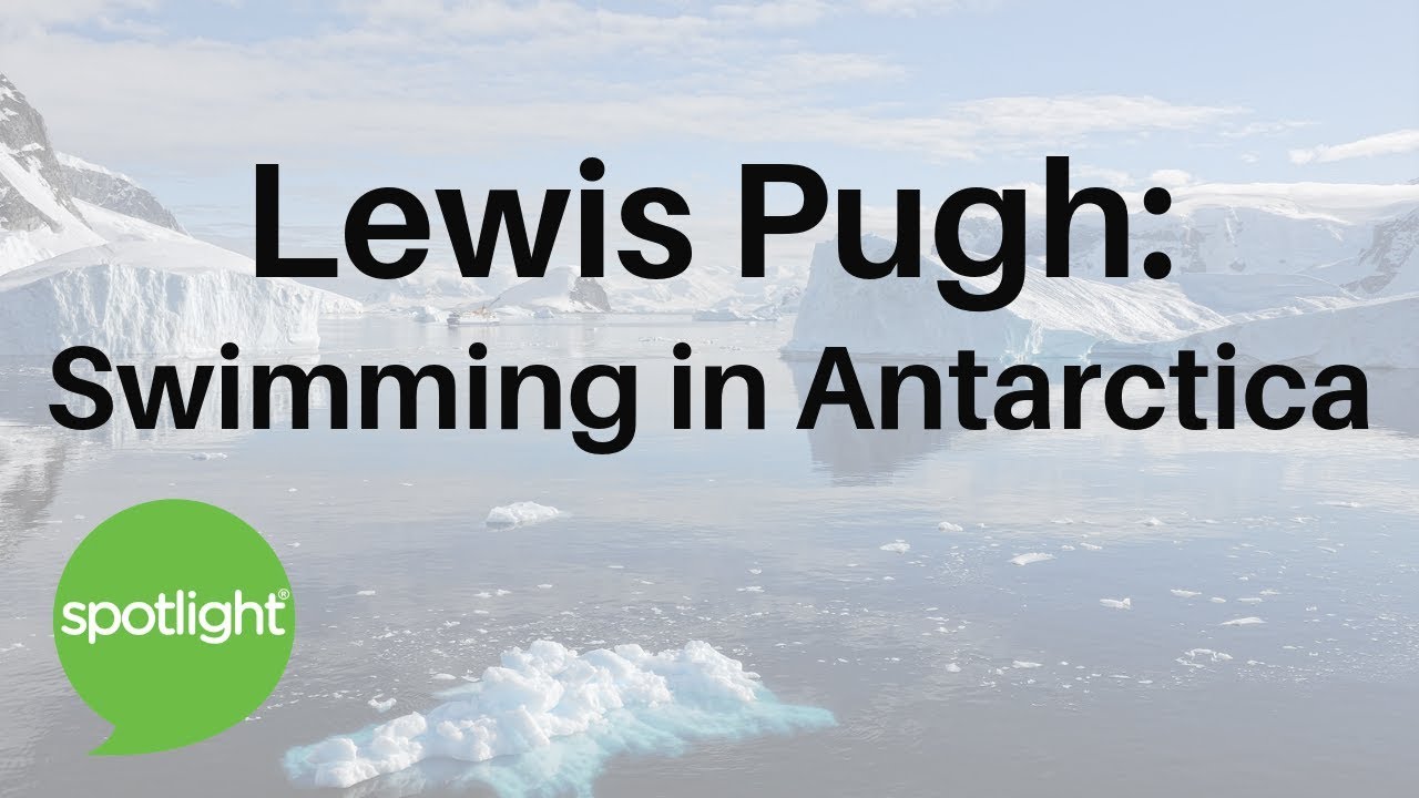 Lewis Pugh - Swimming in Antarctica | practice English with Spotlight