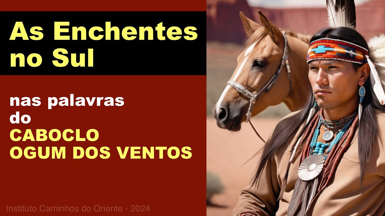 243. AS ENCHENTES NO SUL vistas pelo Caboclo Ogum dos Ventos - CC ...