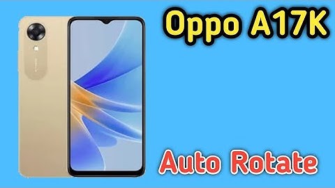 How To Enable Auto Rotate Mode In Oppo A17K,Oppo A17K  Mein Auto Rotate Mood Kaise Enable Karen