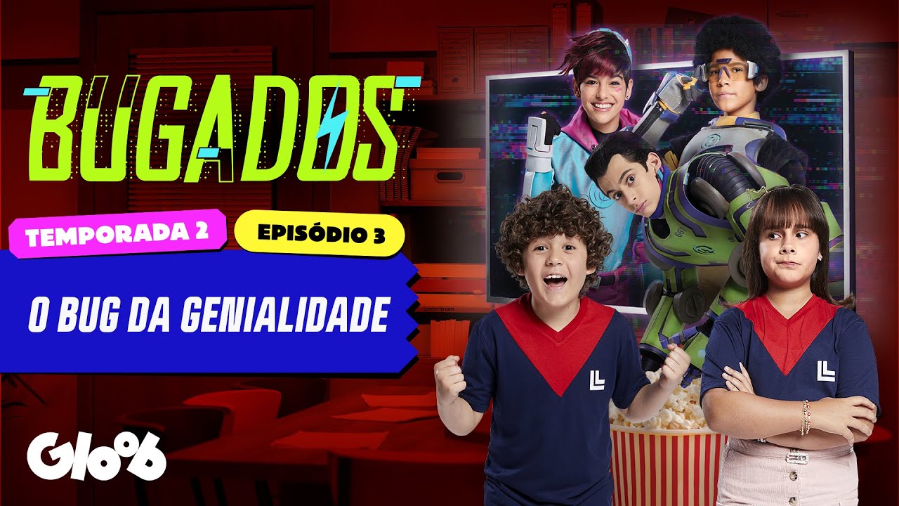 O BUG DA GENIALIDADE | BUGADOS | EPISÓDIO 03 COMPLETO | TEMPORADA 2 | Mundo Gloob
