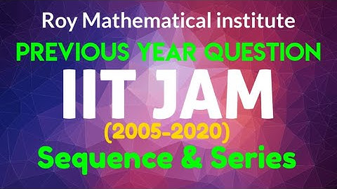 IIT JAM Sequence and Series PYQs Part-2