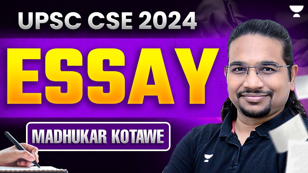 [Essay] UPSC CSE Mains 2024 | Essay Writing | Madhukar Kotawe