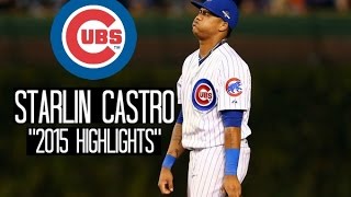 Starlin Castro | 2015 Cubs Highlights ᴴᴰ