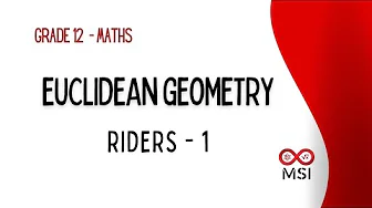 Grade 12 | MATHS | Euclidean Geometry | Riders1