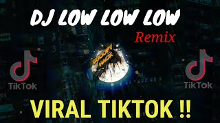 Dj Low Low Low Remix Gamelan Viral Tik Tok