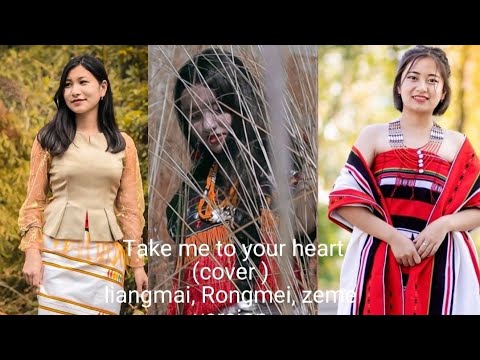 Take me to your heart  Mltr cover by Witamsin chawang  liangmai Rongmei  Zeme Version 