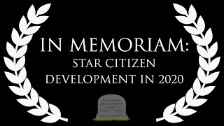 IN MEMORIAM: Star Citizen Development in 2020