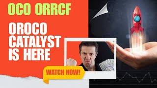 Catalyst For Oroco Just Happened This Morning Oco Orrcf