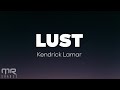 Kendrick Lamar - LUST (Lyrics)