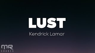 Kendrick Lamar - LUST (Lyrics)