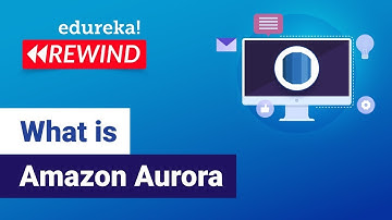 What is Amazon Aurora | Amazon Aurora Tutorial | AWS Database Services |  Edureka | AWS Rewind
