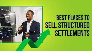 Best Places to Sell Structured Settlements