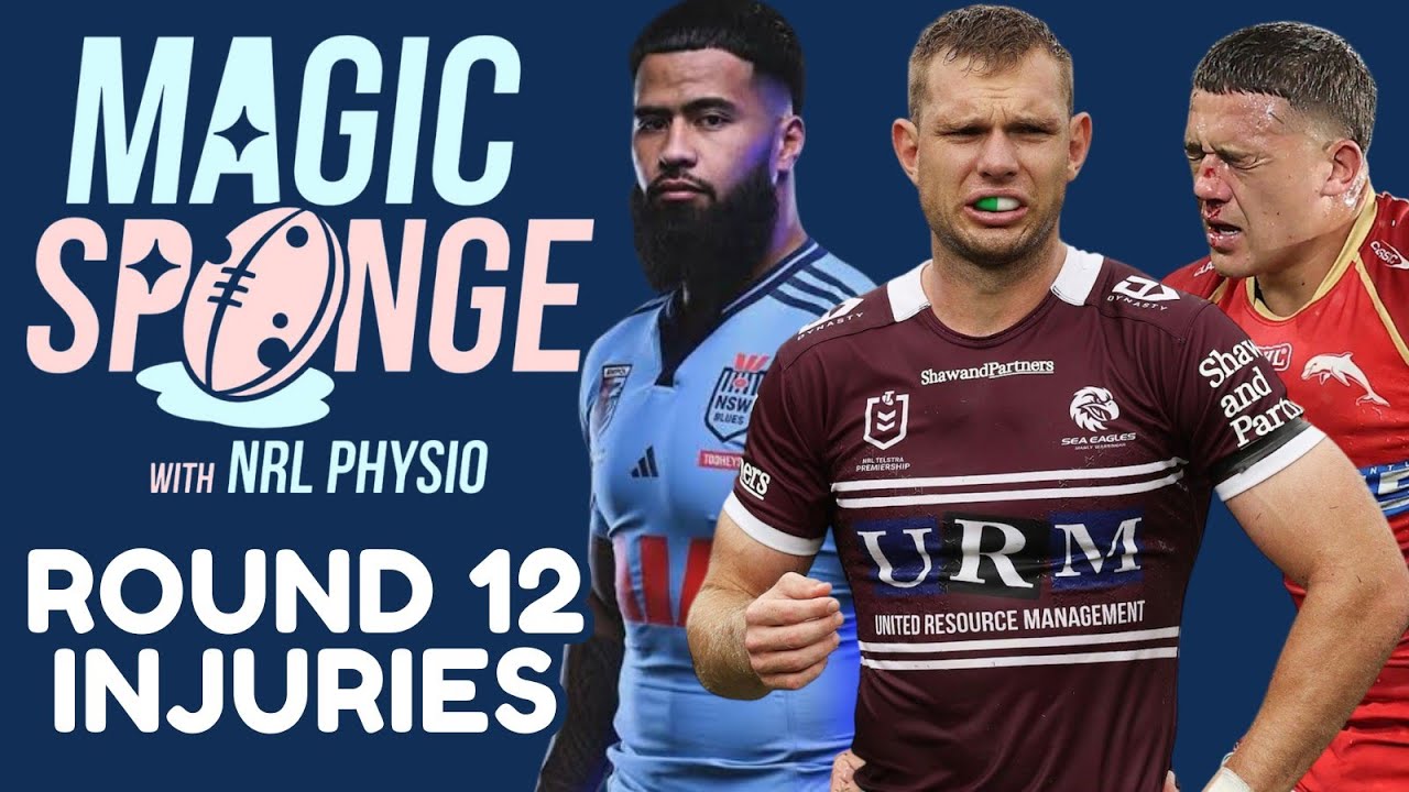 The Magic Sponge Podcast - NRL Round 12 injuries + is it time to buy Tom Trbojevic in SuperCoach?