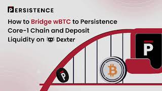 How to Bridge wBTC to Persistence and add liquidity to Dexter | Tutorials