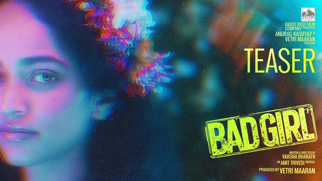 Bad Girl - Teaser | Vetri Maaran | Anurag Kashyap | Varsha Bharath | Amit Trivedi | Anjali Sivaraman