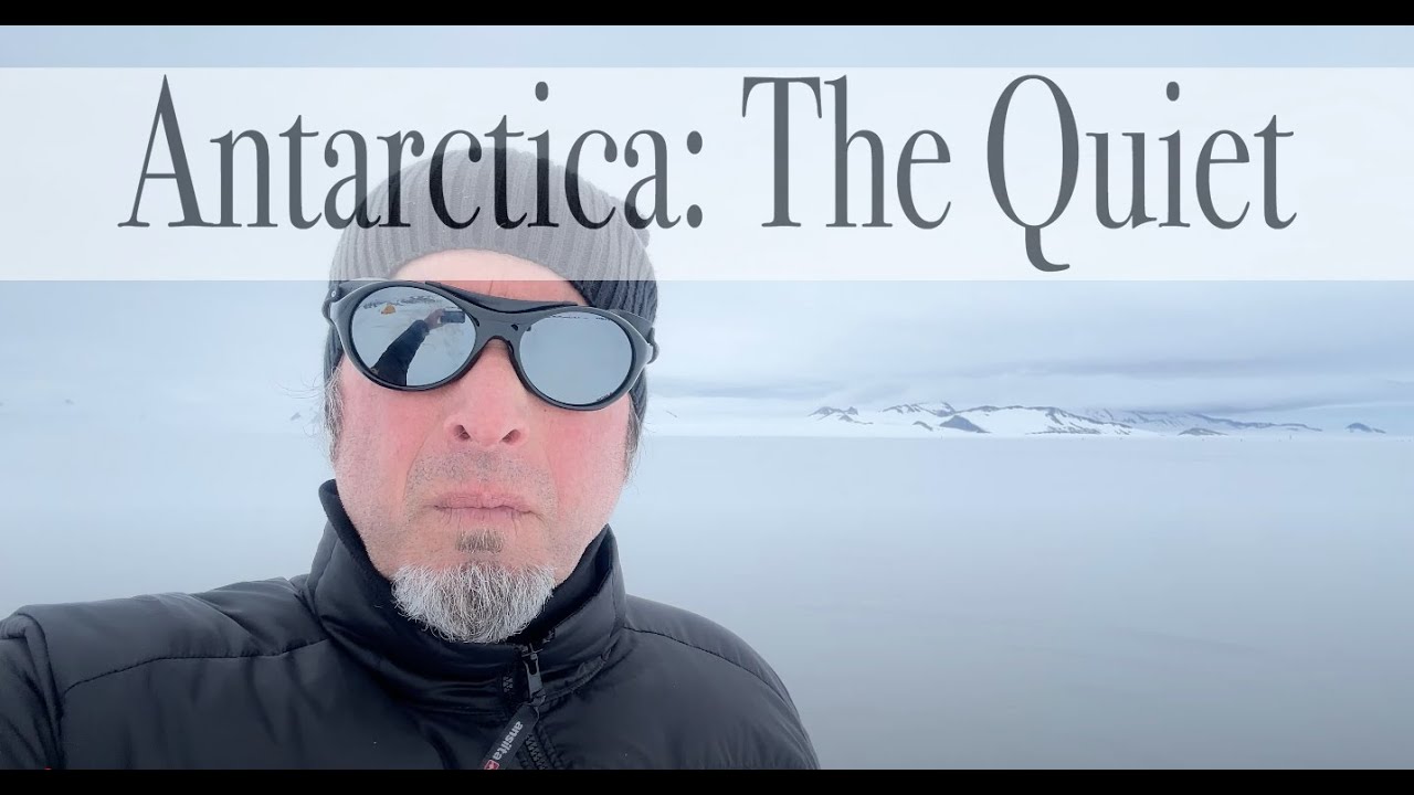 The Quiet: Union Glacier, Antarctica.