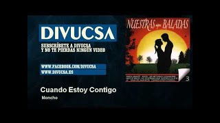 Moncho - Cuando Estoy Contigo
