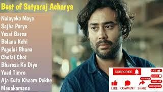 Satyaraj Acharya Songs Collection   ||Top 10   Hit Songs of Satyaraj     || Jukebox Nepal