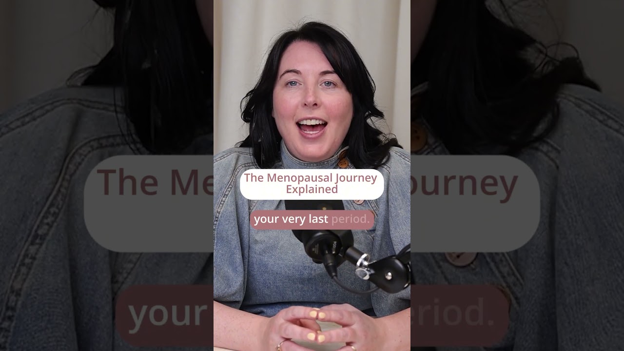 The Menopausal Journey Explained