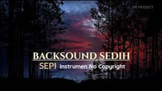 backsound sedih no copyright - instrumen sedih - Sepi