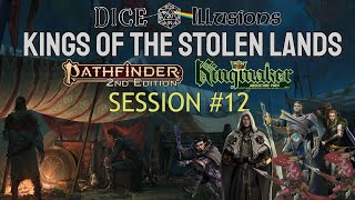 Actual Play - Session #12 Pathfinder 2e: Kingmaker (Kings of the Stolen Lands)