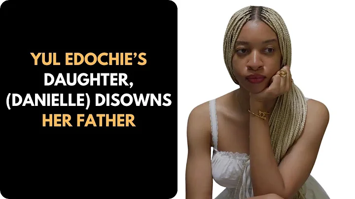 YUL EDOCHIE'S DAUGHTER, DANIELLE DISOWNS HER FATHER#yuledochie #danielleedochie #mayedochie
