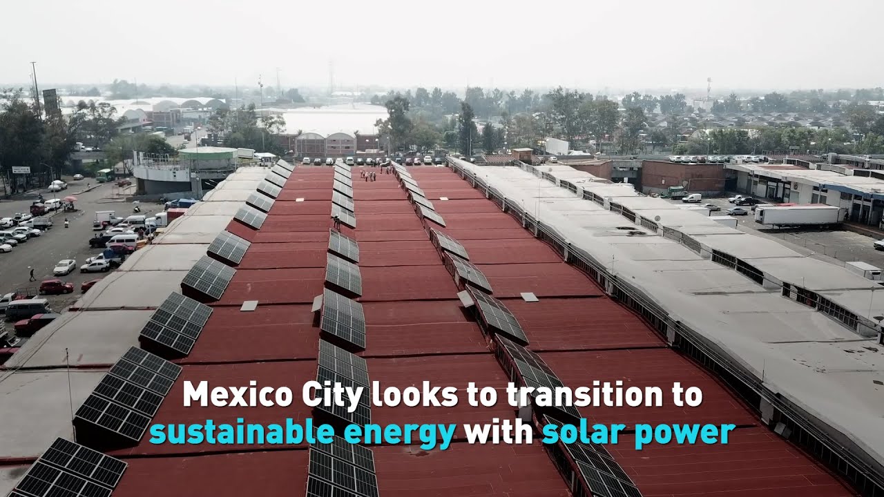 Mexico City looks to transition to sustainable energy with solar power