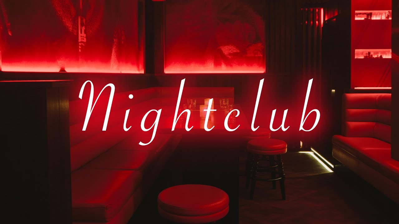 Nightclub Music Playlist by Maeve Sway | Sexy Lounge Ambience, Chillout Late at Night