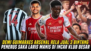 Demi Guimaraes Arsenal Rela Jual 3 Bintang 😱 Penerus Saka Laris 🤑Doa Fans Untuk CIty 🤲|BeritaArsenal