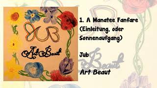 Art Beaut #1 - A Manatee Fanfare (Einleitung, oder Sonnenaufgang)