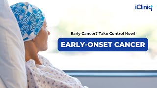 Is Early-onset Cancer Rising in US Younger Adults? | iCliniq  #cancer #earlyonsetcancer