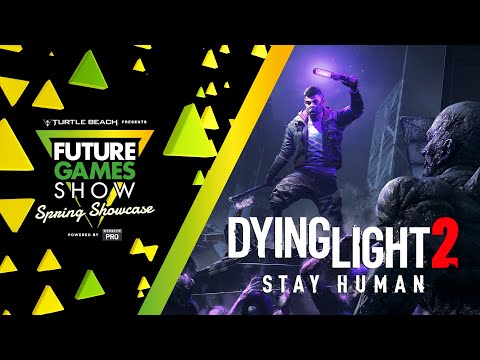 Dying Light 2 Developer Update and DLC Trailer - Future Games Show Spring Showcase 2023