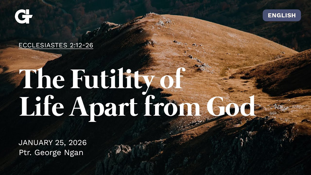 The Futility of Life Apart from God