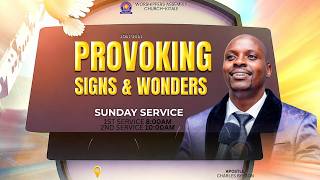PROVOKING SIGNS & WONDERS~SUNDAY 2ND SERVIICE ||24TH MAY 2026 ~WORSHIPERS ASSEMBLY CHURCH ~ KITALE