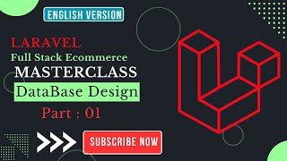 Laravel Full-Stack E-commerce: Database Design from Scratch Part 1: Building an E-commerce Platform