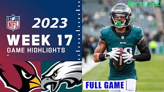 Arizona Cardinals vs Philadelphia Eagles Week 17 FULL GAME 12\/31\/23 | NFL Highlights Today