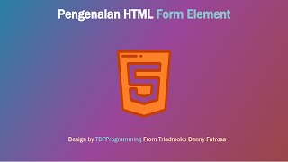 #11 Pengenalan HTML Dasar : Form