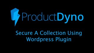 ProductDyno Wordpress Plugin - Secure a Collection