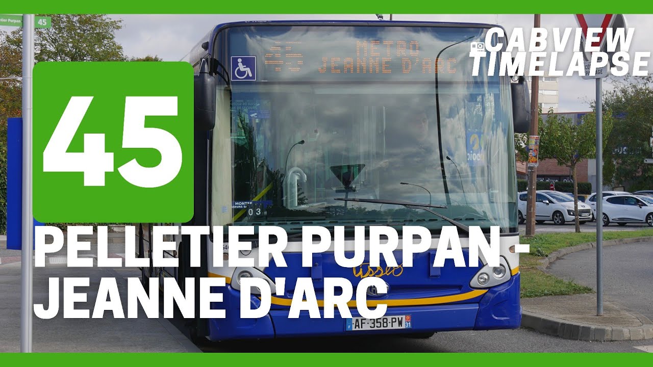 Ligne 45 • Pelletier Purpan/Jeanne d'Arc TIMELAPSE